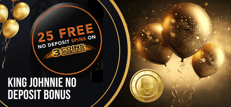 King Johnnie 25 Free Spins No Deposit Bonus